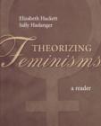Image for Theorizing feminisms  : a reader