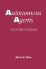 Image for Autonomous agents  : from self-control to autonomy