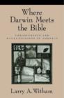 Image for Where Darwin Meets the Bible