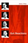 Image for Gut Reactions : A Perceptual Theory of Emotion