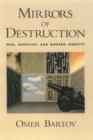 Image for Mirrors of destruction  : war, genocide, and modern identity