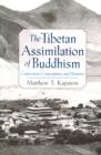 Image for The Tibetan Assimilation of Buddhism