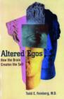 Image for Altered egos  : how the brain creates the self