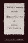 Image for Deuteronomy and the hermeneutics of legal innovation