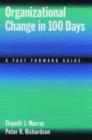 Image for Organizational change in 100 days  : a Fast forward guide