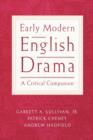 Image for Early modern English drama  : a critical companion
