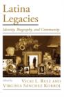 Image for Latina legacies  : identity, biography, and community