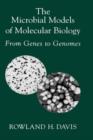 Image for The Microbial Models of Molecular Biology : From Genes to Genomes