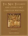 Image for The New Testament and other early Christian writings  : a reader