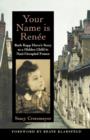 Image for Your name is Renâee  : Ruth Kapp Hartz&#39;s story as a hidden child in Nazi-occupied France