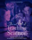 Image for The Art of Teaching Science : Inquiry and Innovation in Middle School and High School