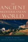 Image for The ancient Mediterranean world  : from the Stone Age to A.D. 600