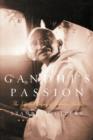 Image for Gandhi&#39;s passion  : the life and legacy of Mahatma Gandhi