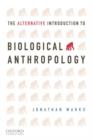 Image for The Alternative Introduction to Biological Anthropology