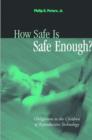 Image for How safe is safe enough?  : obligations to the children of reproductive technology