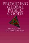 Image for Providing global public goods  : managing globalization