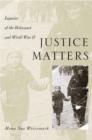 Image for Justice Matters : Legacies of the Holocaust and World War II