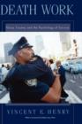 Image for Death work  : police, trauma and the psychology of survival