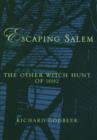 Image for Escaping Salem  : the other witch hunt of 1692