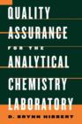 Image for Quality assurance for the analytical chemistry laboratory