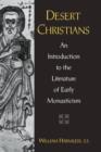 Image for Desert Christians  : an introduction to the literature of early monasticism