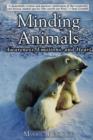 Image for Minding animals  : awareness, emotions, and heart