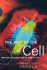 Image for The way of the cell  : molecules, organisms, and the order of life