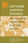 Image for Capturing Campaign Dynamics : The National Annenberg Election Survey: Design, Method and Data