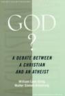 Image for God?  : a debate between a Christian and an atheist