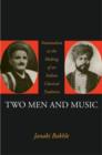 Image for Two men and music  : nationalism in the making of an Indian classical tradition