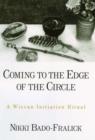 Image for Coming to the edge of the circle  : a Wiccan initiation ritual