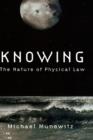 Image for Knowing  : the nature of physical law