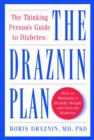 Image for The Thinking Person&#39;s Guide to Diabetes : The Draznin Plan