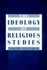Image for The ideology of religious studies