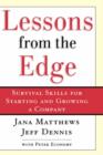 Image for Lessons From the Edge : Survival Skills for Starting and Growing a Company