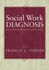 Image for Social Work Diagnosis in Contemporary Practice