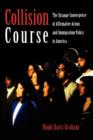 Image for Collision Course : The Strange Convergence of Affirmative Action and Immigration Policy in America