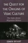 Image for The Quest for the Origins of Vedic Culture