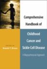 Image for Comprehensive handbook of childhood cancer and sickle cell disease  : a biopsychosocial approach