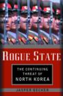 Image for Rogue regime  : Kim Jong Il and the looming threat of North Korea