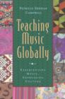 Image for Teaching music globally  : experiencing music, expressing culture
