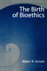 Image for The Birth of Bioethics