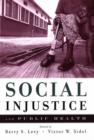 Image for Social Injustice and Public Health