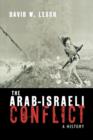 Image for The Arab-Israeli conflict  : a history