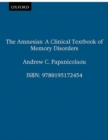 Image for The amnesias  : a clinical textbook of memory disorders