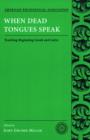 Image for When dead tongues speak  : teaching beginning Greek and Latin