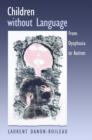 Image for Children without language  : from dysphasia to autism