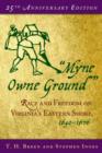 Image for &quot;Myne owne ground&quot;  : race and freedom on Virginia&#39;s Eastern Shore, 1640-1676