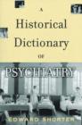 Image for A Historical Dictionary of Psychiatry