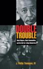 Image for Double trouble  : Black Mayors, black communities, and the call for a deep democracy